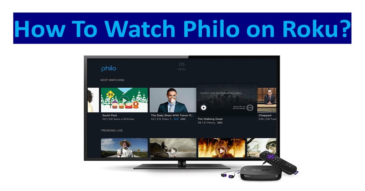 How To Watch And Add Philo On Roku?