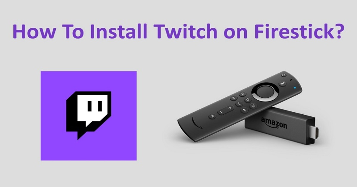 How To Install Twitch On Amazon Fire TV [2024]